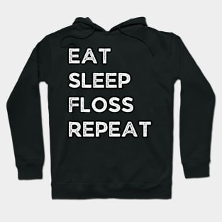 Eat Sleep Floss Repeat Hoodie